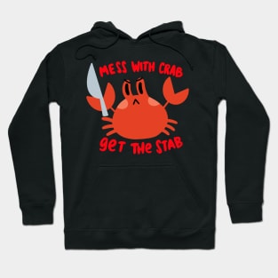 Mess with Crab Hoodie